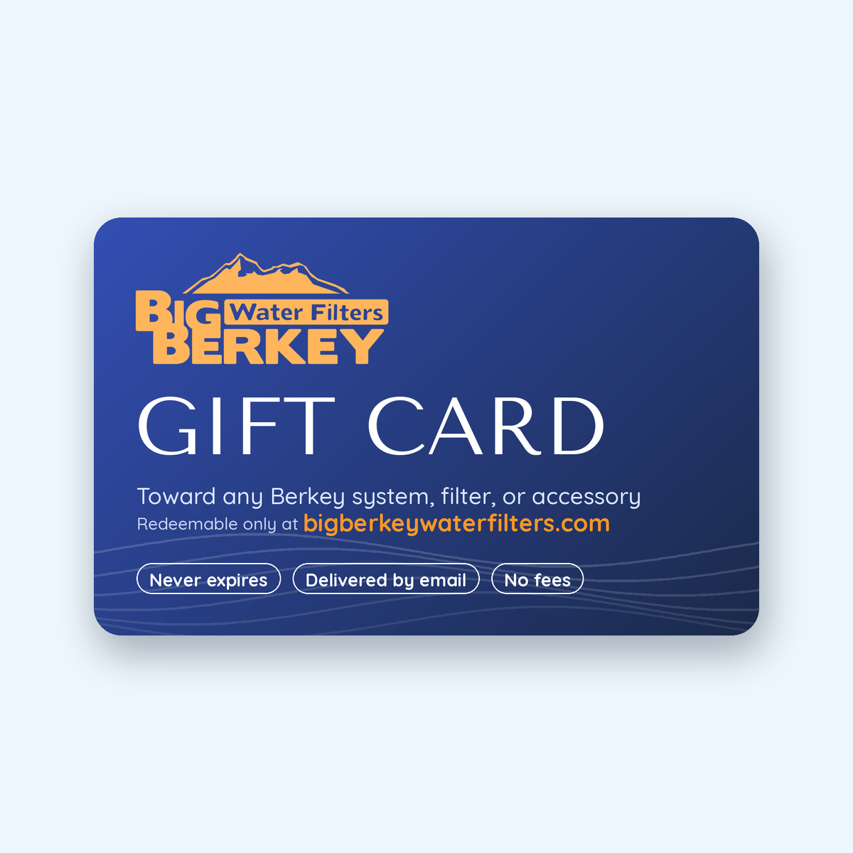 Big Berkey Water Filters gift card, redeemable only at bigberkeywaterfilters.com